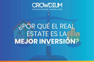 ¿Porqué el Real Estate es la mejor inversión?